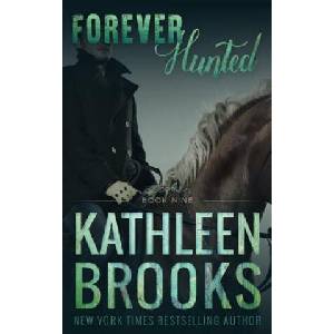 Forever Hunted: Forever Bluegrass #9 | Kathleen Brooks (ISBN: 9781987723366)
