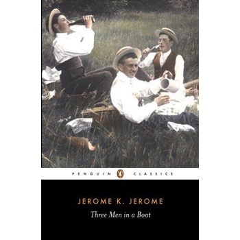 Three Men in a Boat - Jerome Jerome