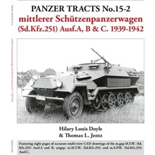 Panzer Tracts No.15-2: mittlerer Schutzenpanzerwagen Sd.Kfz.251 Ausf.A, B & C. 1939-1942