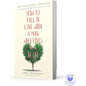 How to Fall in Love with a Man Who Lives in a Bush (ISBN: 9780008222338)
