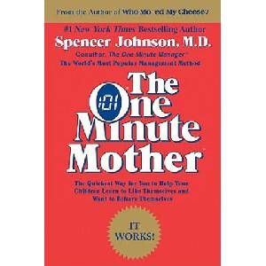 The One Minute Mother | Spencer Johnson (ISBN: 9780688144043)