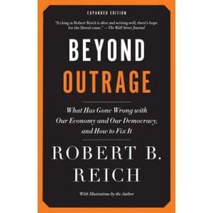 Beyond Outrage: Expanded Edition | Robert B. Reich (ISBN: 9780345804372)