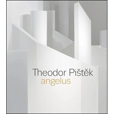 Theodor Pištěk - Angelus – Martin Dostál, Michal Novotný, Tereza Petišková, Jiří Šetlík, Pavel Vančát