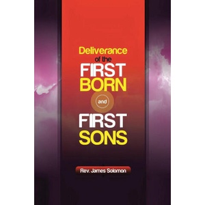 Deliverance of the Firstborn and First Sons | Rev. James Solomon (2024)