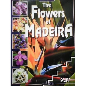 The Flowers of Madeira (ISBN: 9788847626201)