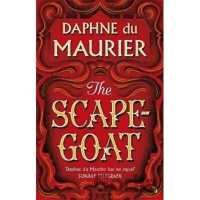 The Scapegoat - Virago Modern Classics - Daphne Du Maurier