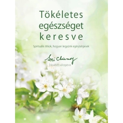 Tökéletes egészséget keresve