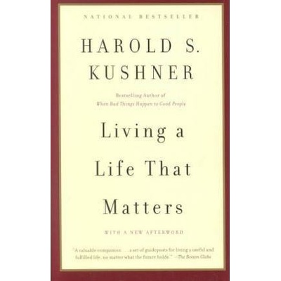 Living a Life that Matters - Kushner Harold S.