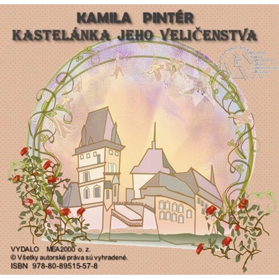 Pintér Kamila - Kastelánka jeho veličenstva