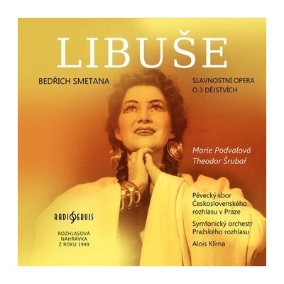 Smetana Bedřich: Libuše Marie Podvalová CD