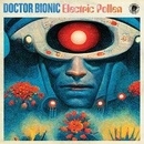 Doctor Bionic - ELECTRIC POLLEN LP
