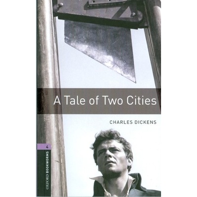 Oxford Bookworms Library 4 Tale of Two Cities