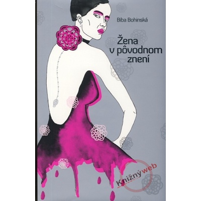 Žena v pôvodnom znení - Biba Bohinská