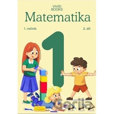 Pracovní učebnice matematiky 1. ročník 2. díl - Naďa Vondrová, Radka Havlíčková