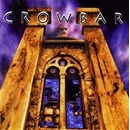 CROWBAR - BROKEN GLASS