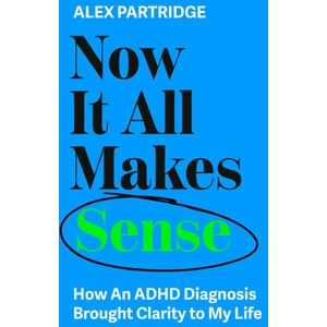 Now It All Makes Sense (ISBN: 9781399817813)