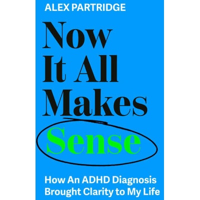 Now It All Makes Sense | PARTRIDGE ALEX