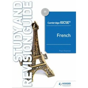 Cambridge IGCSE (TM) French Study and Revision Guide | Paul Shannon (ISBN: 9781510448032)