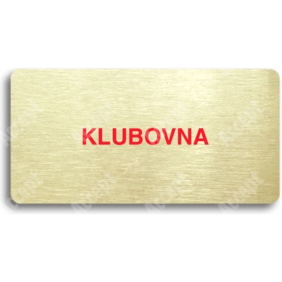 ACCEPT Piktogram KLUBOVNA - zlatá tabulka - barevný tisk bez rámečku