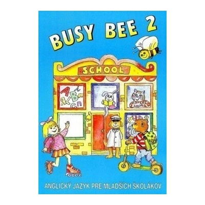 Busy Bee 2 Učebnica Mária Matoušková Vratislav Matoušek Andrew John Haddden