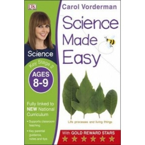 Science Made Easy, Ages 8-9 (Key Stage 2) | Carol Vorderman (2014)