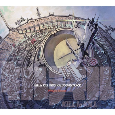 Hiroyuki Sawano - Kill La Kill Original Soundtrack = キルラキル オリジナルサウンドトラック CD