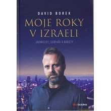 Moje roky v Izraeli - Jarmulky, surfaři a rakety - David Borek