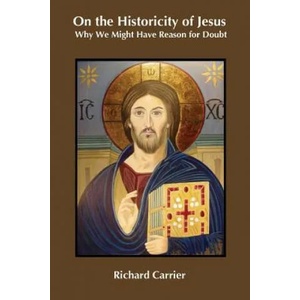 On the Historicity of Jesus | Richard Carrier (ISBN: 9781909697492)