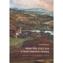 František Josef Šlik a česká barokní krajina