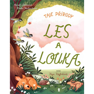 Taje přírody: Les a louka - Annett Stütze