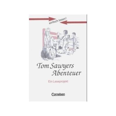 Tom Sawyers Abenteuer, Ein Leseprojekt - Greisbach, Michaela