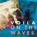 VOILA! - ON THE WAVES CD