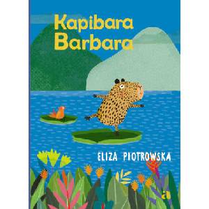 Kapibara Barbara | Eliza Piotrowska (2025)