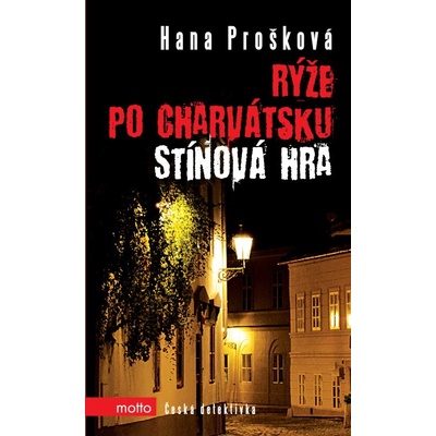 Rýže po charvátsku, Stínová hra Hana Prošková CZ