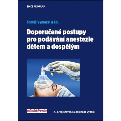 Doporučené postupy pro podávání anestezie dětem a dospělým