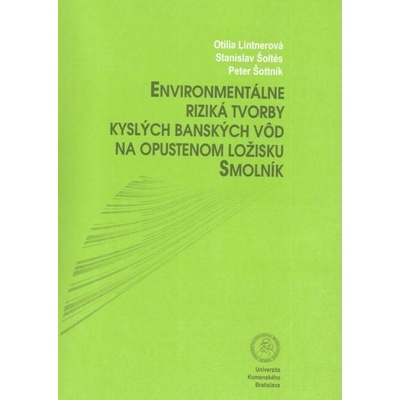 Environmentálne riziká tvorby kyslých banských vôd na opustenom ložisku Smolník