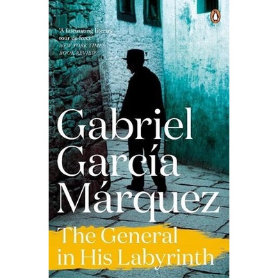 The General in His Labyrinth - Marquez 2014 - Gabriel Garcia Marquez