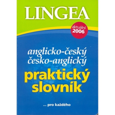 Anglicko-čes. česko-angl. praktický slovn.- Lingea...pro každého