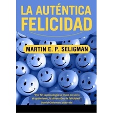 La Autentica Felicidad / Authentic Happiness Seligman Martin E. P.Paperback