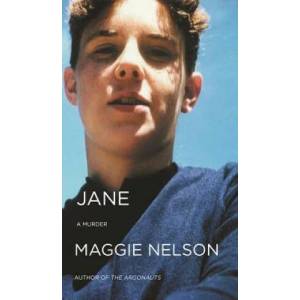 Jane: A Murder | Maggie Nelson (ISBN: 9781593766580)