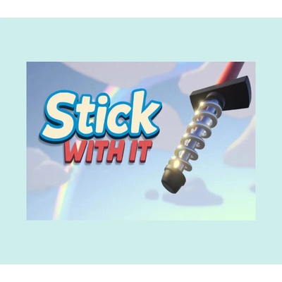 Stick With It