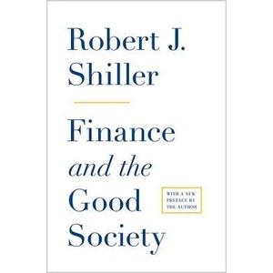 Finance and the Good Society | Robert J. Shiller (2013)
