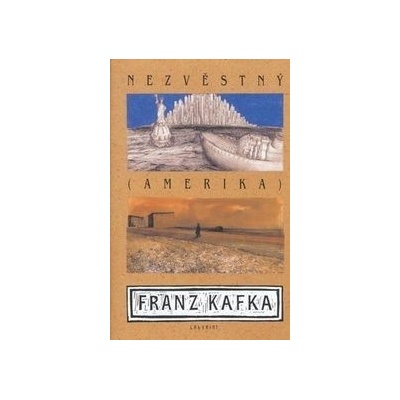 Amerika - Nezvěstný - Franz Kafka