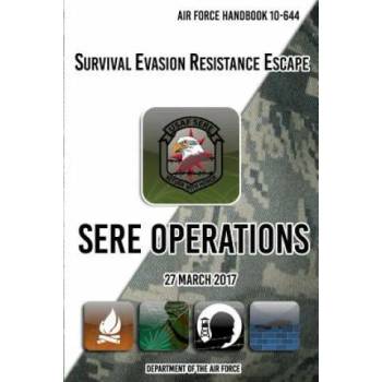 Image 1 of Air Force Handbook 10-644 Survival Evasion Resistance Escape SERE Operations: 27 March 2017 | Department of The Air Force