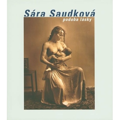 Podoba lásky - Sára Saudková