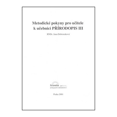 METODICKÉ POKYNY PRO UČITELE K UČEBNICI PŘÍRODOPISU III. - J. Dobroruková