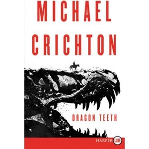 Dragon Teeth | Michael Crichton (2017)