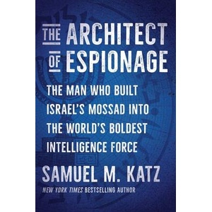 The Architect of Espionage | KATZ SAMUEL M (ISBN: 9781668059746)