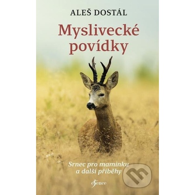 Myslivecké povídky - Aleš Dostál