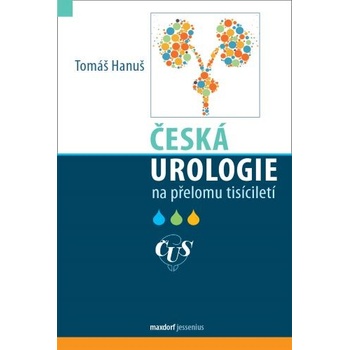 Česká urologie na přelomu tisíciletí - Tomáš Hanuš
